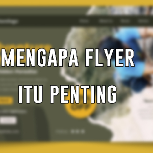 percetakan bandung, percetakan di bandung, cetak buku bandung, cetak brosur bandung, percetakan online bandung, percetakan murah bandung, cetak kalender bandung. Mengapa Flyer itu Penting