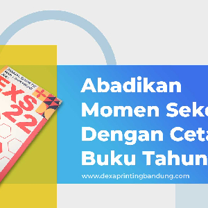 percetakan bandung, percetakan di bandung, cetak buku bandung, cetak brosur bandung, percetakan online bandung, percetakan murah bandung, cetak kalender bandung. Abadikan Momen Sekolah Dengan Cetak Buku Tahunan