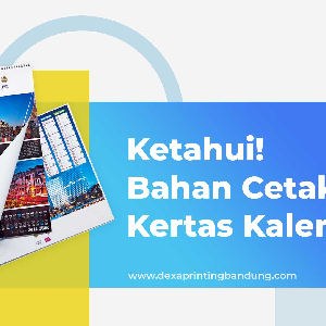 percetakan bandung, percetakan di bandung, cetak buku bandung, cetak brosur bandung, percetakan online bandung, percetakan murah bandung, cetak kalender bandung. Ketahui! 6 Bahan Kertas Kalender Berkualitas