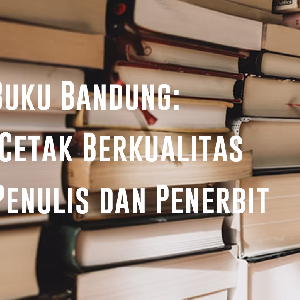 percetakan bandung, percetakan di bandung, cetak buku bandung, cetak brosur bandung, percetakan online bandung, percetakan murah bandung, cetak kalender bandung. Cetak Buku Bandung: Solusi Cetak Berkualitas untuk Penulis dan Penerbit