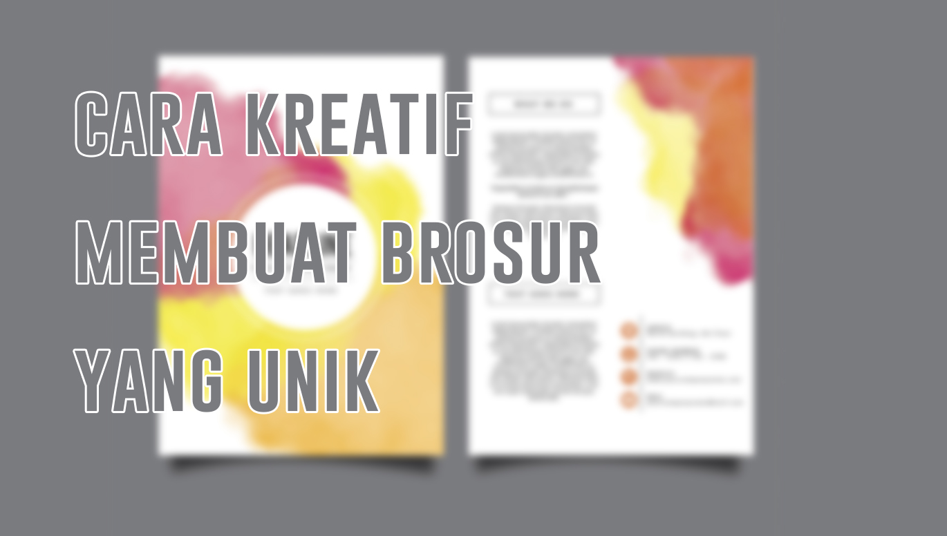 percetakan bandung Cara Kreatif Membuat Brosur Yang Unik Brosur merupakan salah satu media promosi yang terbilang cukup efektif dan bahkan memiliki biaya lebih rendah jika dibandingkan dengan media lain. Meskipun berpredikat sebagai media promosi dengan biaya yang cukup rendah, bukan berarti brosur itu tampil apa adanya.