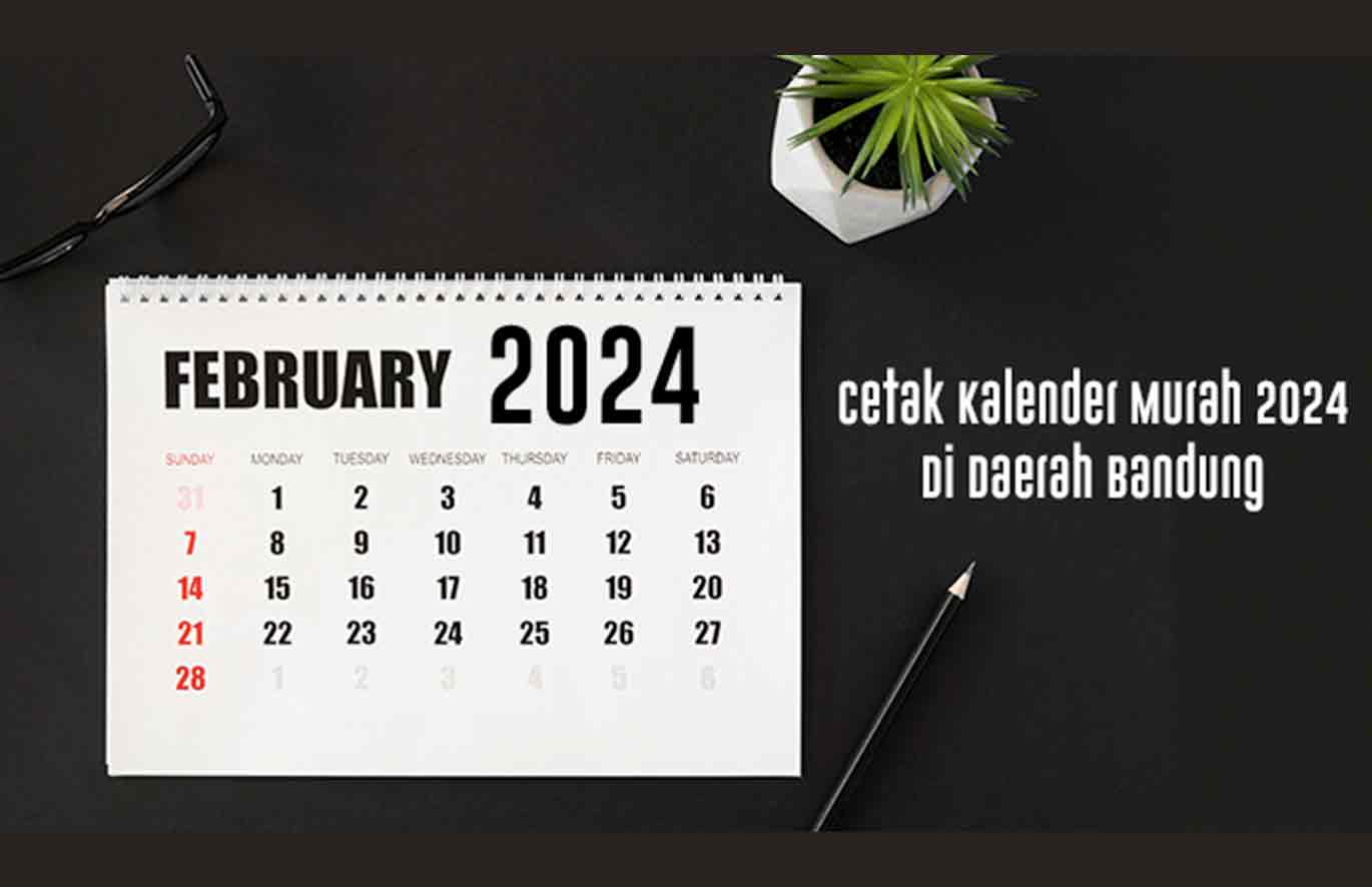 percetakan bandung Cetak Kalender Murah 2024, Di Daerah Bandung Mau cetak kalender murah bisa lho, kalender murah 2024 di Bandung. Jikalau temen-temen mau tau, yuk simak artikel berikut! agar kamu bisa cetak kalender yang terbaik.