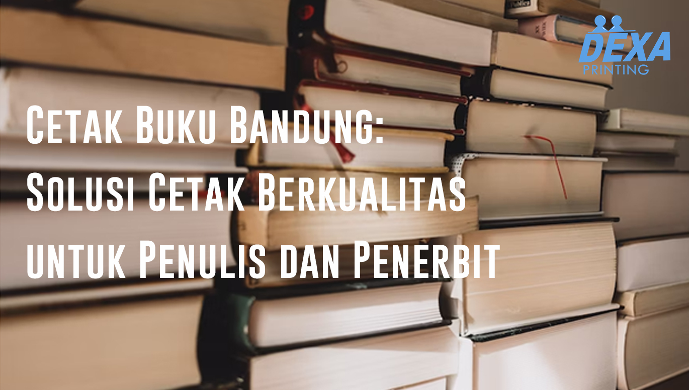 percetakan bandung Cetak Buku Bandung: Solusi Cetak Berkualitas untuk Penulis dan Penerbit Cetak buku Bandung telah menjadi salah satu pilihan yang menarik bagi penulis dan penerbit yang mencari kualitas cetakan yang baik dan layanan yang profesional. yuk baca artikel ini!