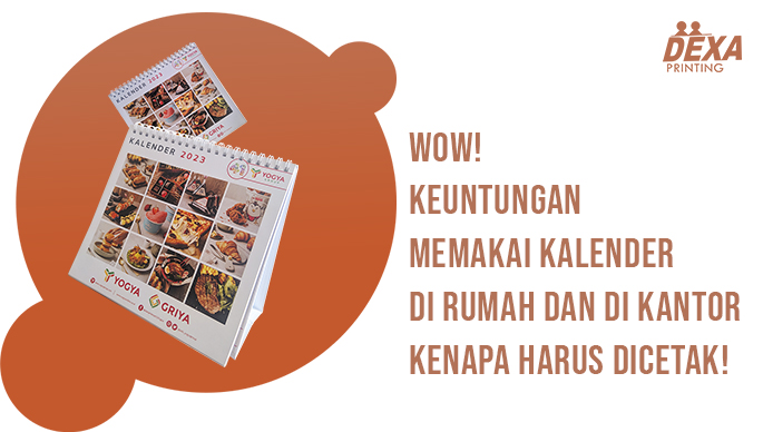 Wah ada yang tau belum keuntungan memakai kalender dirumah dan dikantor, kalau belum simak yuk keuntungannya, dan kenapa dicetak!